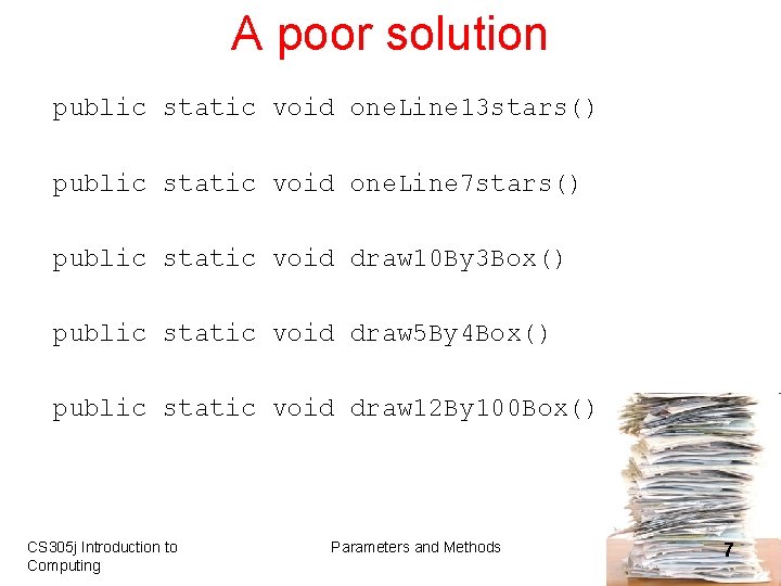 A poor solution public static void one. Line 13 stars() public static void one.