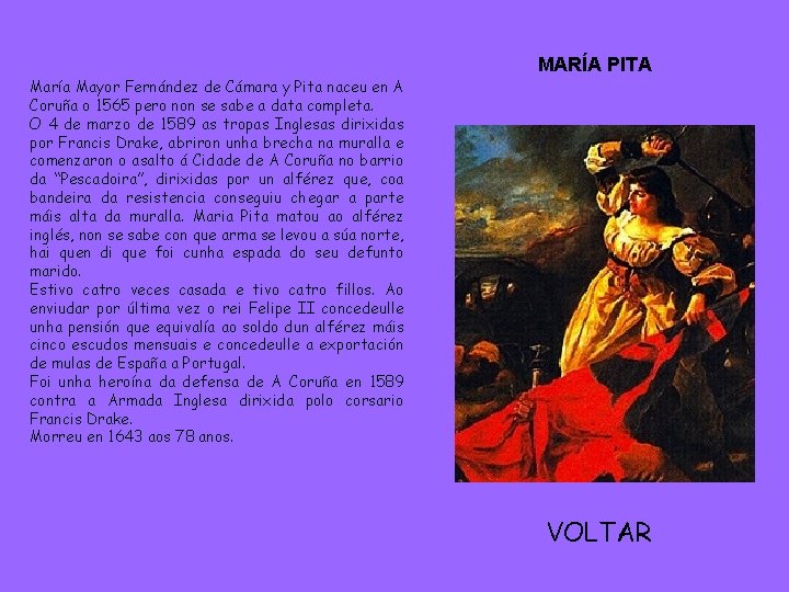 María Mayor Fernández de Cámara y Pita naceu en A Coruña o 1565 pero