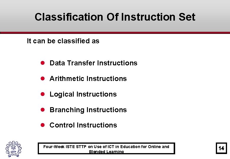 Classification Of Instruction Set It can be classified as l Data Transfer Instructions l