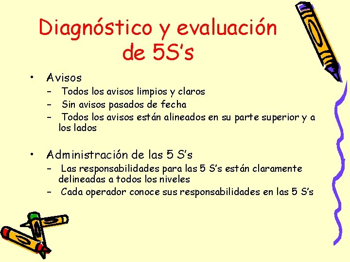 Diagnóstico y evaluación de 5 S’s • Avisos • Administración de las 5 S’s