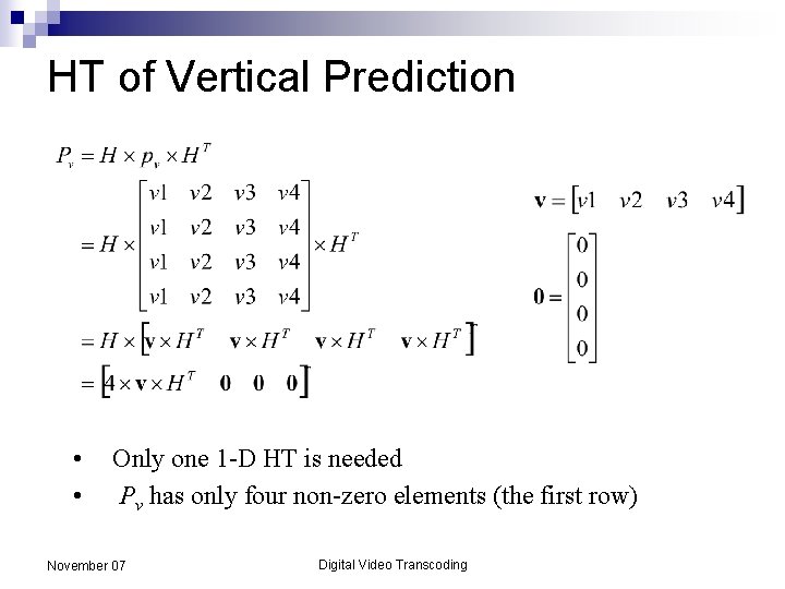 HT of Vertical Prediction • • Only one 1 -D HT is needed Pv