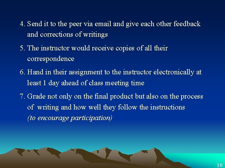 4. Send it to the peer via email and give each other feedback and