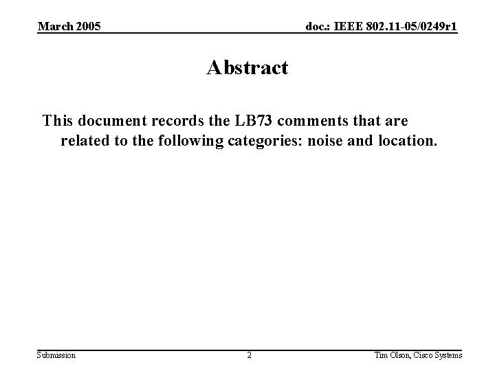 March 2005 doc. : IEEE 802. 11 -05/0249 r 1 Abstract This document records