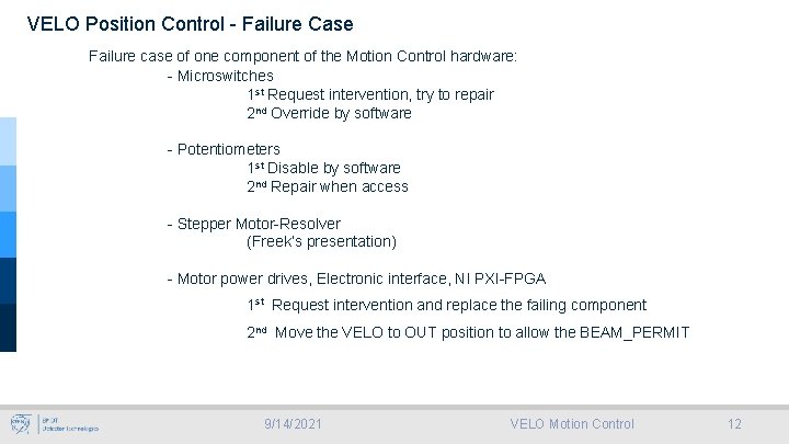 VELO Position Control - Failure Case Failure case of one component of the Motion