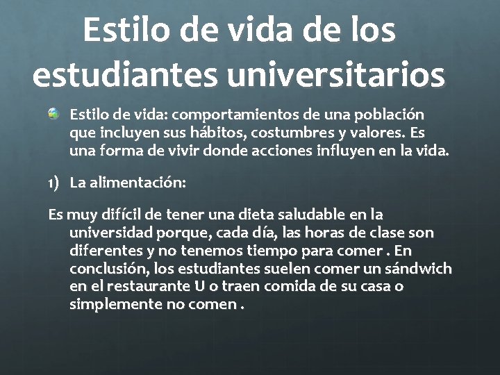 Estilo de vida de los estudiantes universitarios Estilo de vida: comportamientos de una población