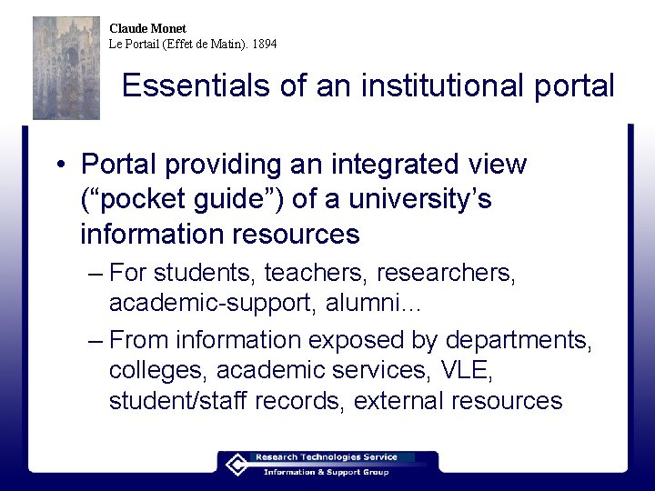 Claude Monet Le Portail (Effet de Matin). 1894 Essentials of an institutional portal •