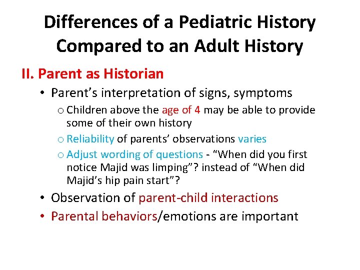Differences of a Pediatric History Compared to an Adult History II. Parent as Historian