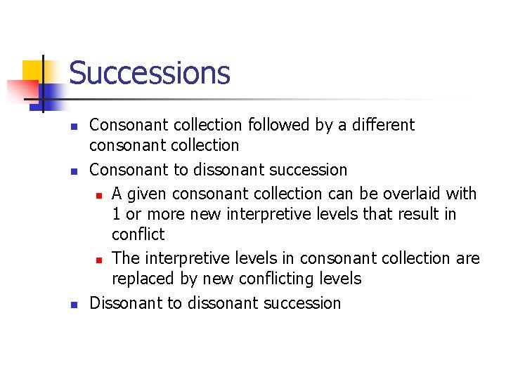 Successions n n n Consonant collection followed by a different consonant collection Consonant to