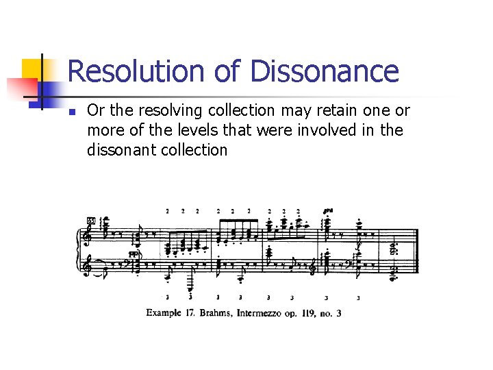 Resolution of Dissonance n Or the resolving collection may retain one or more of