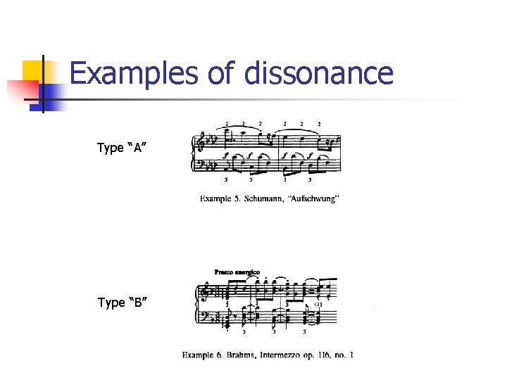 Examples of dissonance Type “A” Type “B” 