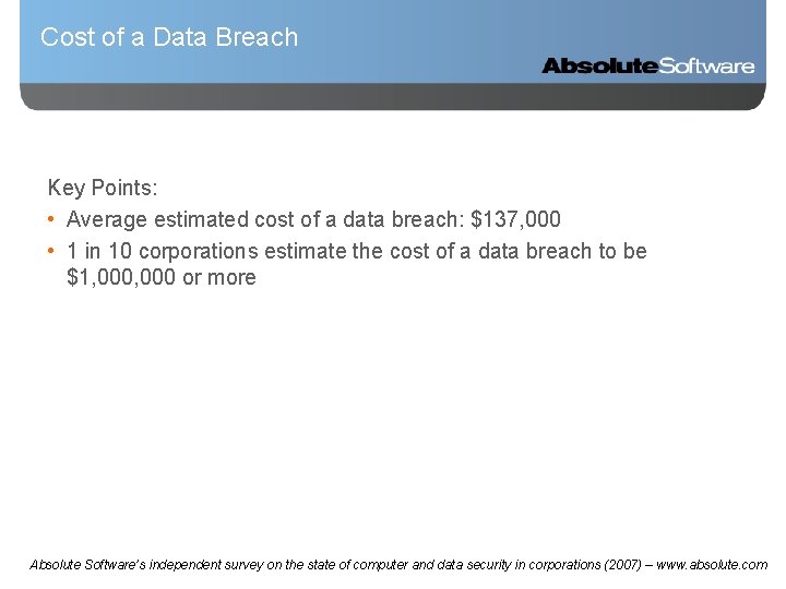 Cost of a Data Breach Key Points: • Average estimated cost of a data