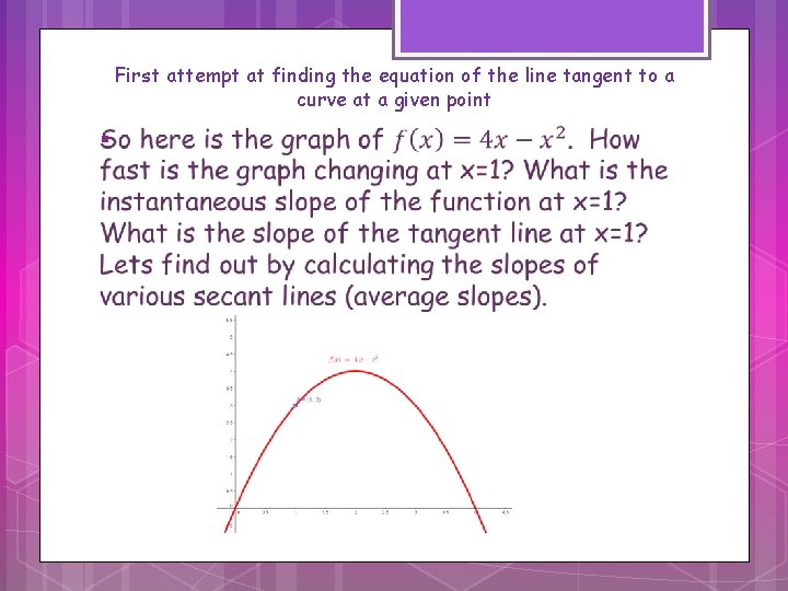 First attempt at finding the equation of the line tangent to a curve at
