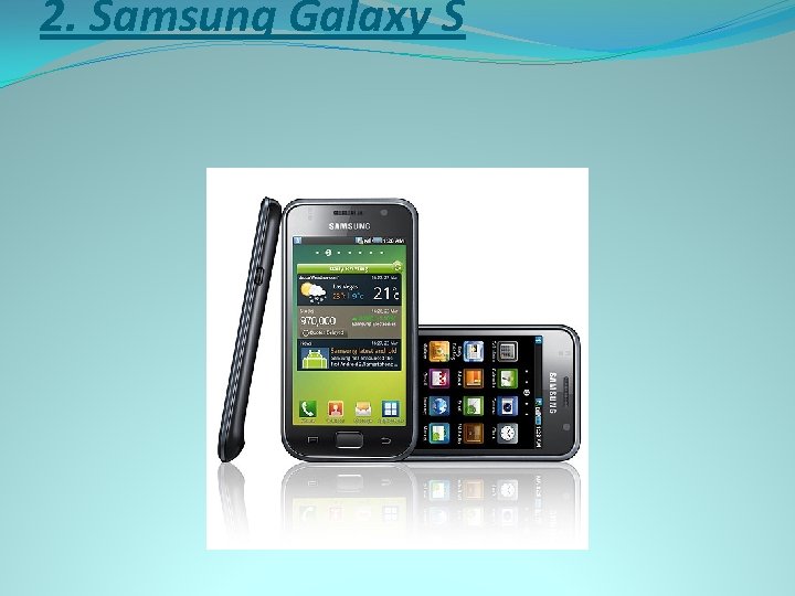 2. Samsung Galaxy S 