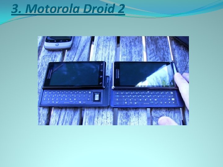 3. Motorola Droid 2 