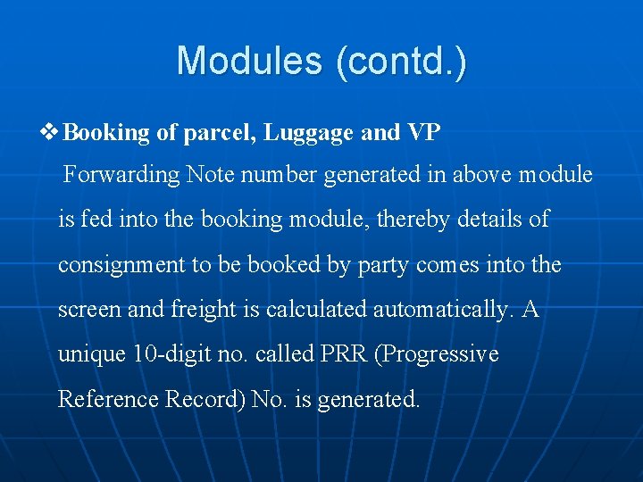 Modules (contd. ) v. Booking of parcel, Luggage and VP Forwarding Note number generated