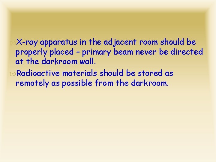  X-ray apparatus in the adjacent room should be properly placed – primary beam
