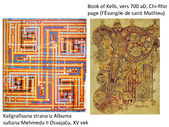 Book of Kells, vers 700 a. D, Chi-Rho page (l’Évangile de saint Mathieu) Kaligrafisana