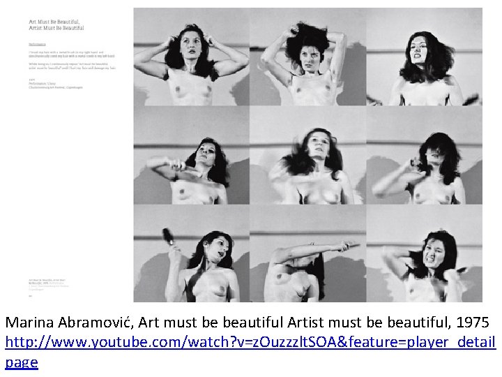 Marina Abramović, Art must be beautiful Artist must be beautiful, 1975 http: //www. youtube.