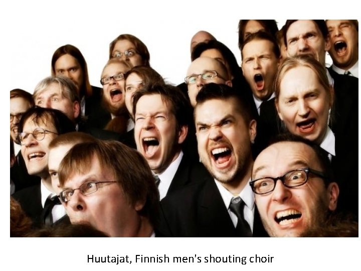 Huutajat, Finnish men's shouting choir 