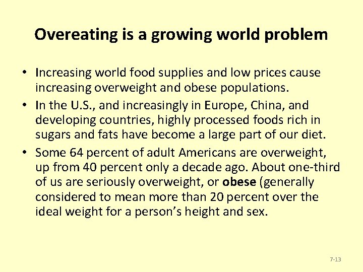 Overeating is a growing world problem • Increasing world food supplies and low prices
