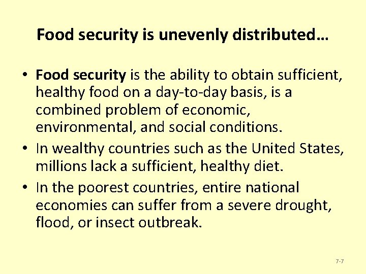 Food security is unevenly distributed… • Food security is the ability to obtain sufficient,