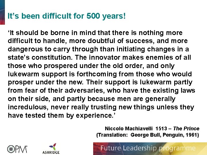 It’s been difficult for 500 years! ‘It should be borne in mind that there