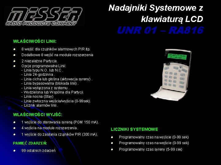 Nadajniki Systemowe z klawiaturą LCD UNR 01 – RA 816 WŁAŚCIWOŚCI LINII: l 8