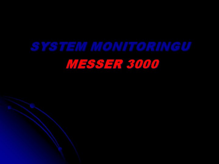 SYSTEM MONITORINGU MESSER 3000 