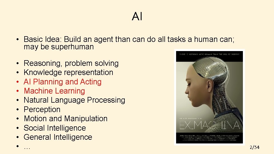 AI • Basic Idea: Build an agent than can do all tasks a human