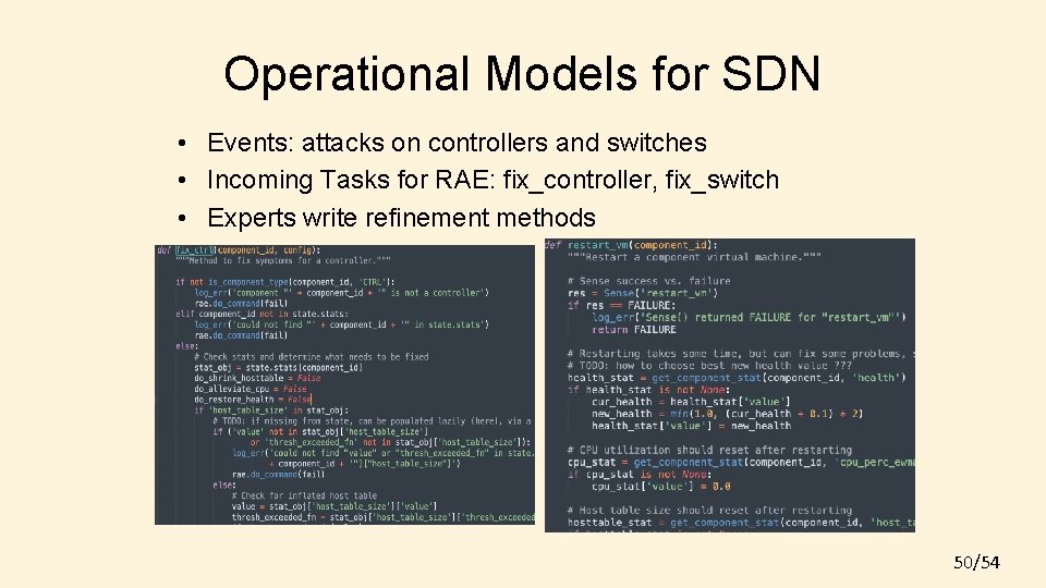 Operational Models for SDN • Events: attacks on controllers and switches • Incoming Tasks