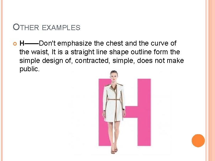 OTHER EXAMPLES H——Don't emphasize the chest and the curve of the waist, It is