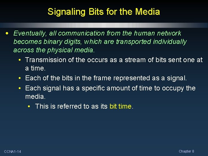 Signaling Bits for the Media • Eventually, all communication from the human network becomes