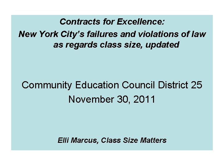 Contracts for Excellence: New York City’s failures and violations of law as regards class Contracts for Excellence: New York City’s failures and violations of law as regards class