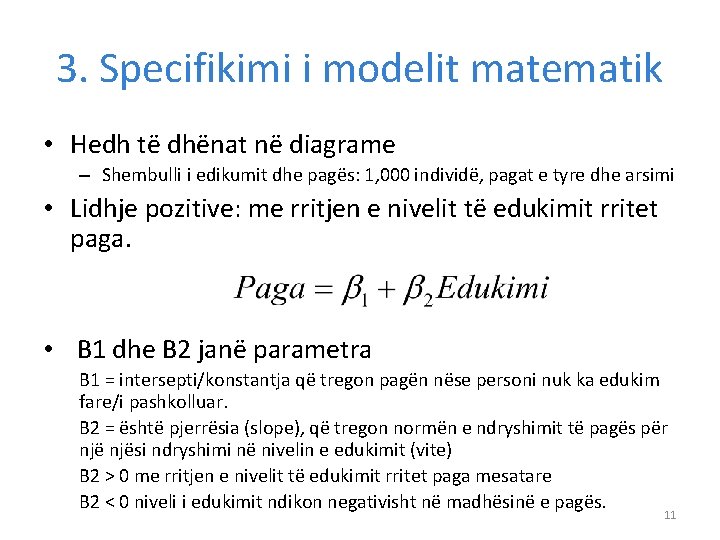 3. Specifikimi i modelit matematik • Hedh të dhënat në diagrame – Shembulli i