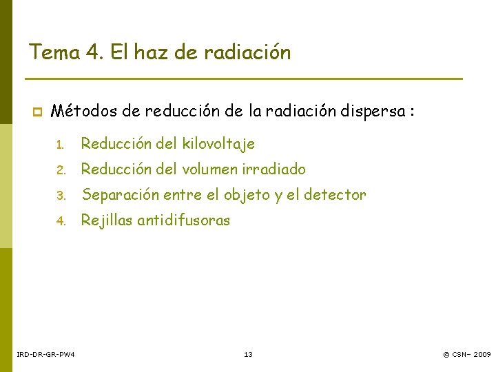 Tema 4. El haz de radiación p Métodos de reducción de la radiación dispersa