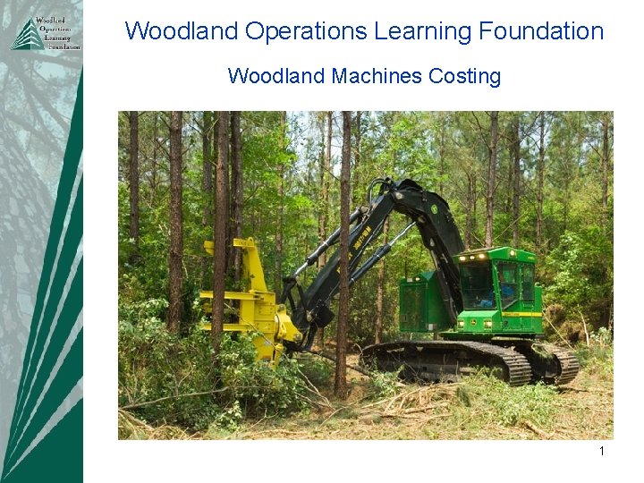 Woodland Operations Learning Foundation Woodland Machines Costing 1 