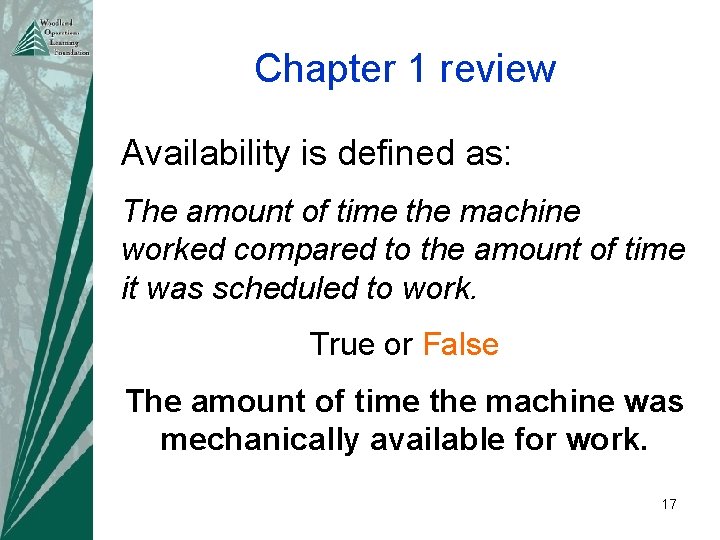 Chapter 1 review Availability is defined as: The amount of time the machine worked
