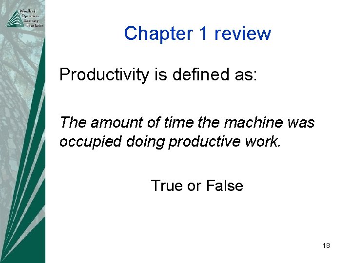 Chapter 1 review Productivity is defined as: The amount of time the machine was