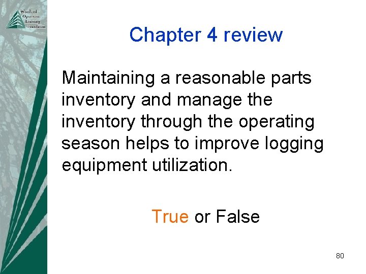 Chapter 4 review Maintaining a reasonable parts inventory and manage the inventory through the