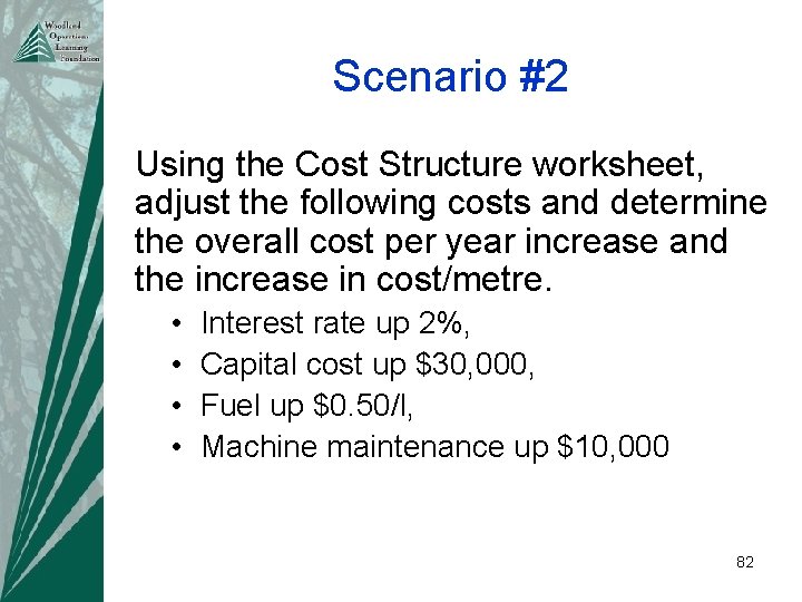 Scenario #2 Using the Cost Structure worksheet, adjust the following costs and determine the