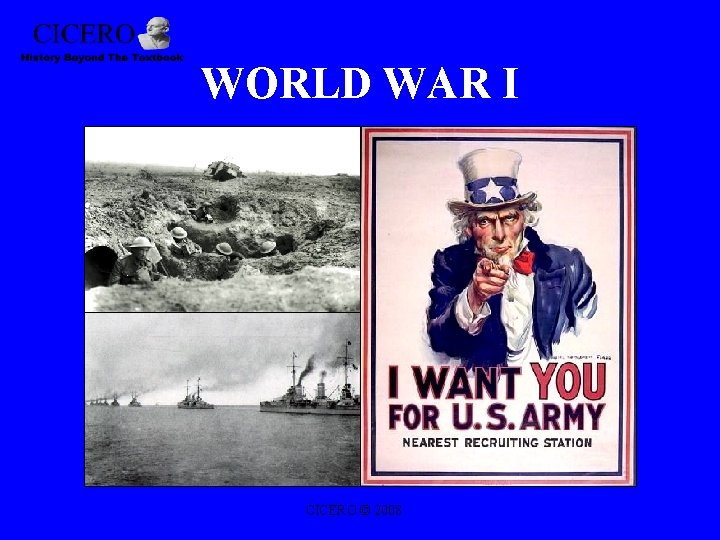 WORLD WAR I CICERO © 2008 