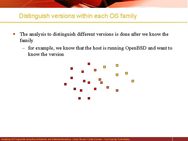 Distinguish versions within each OS family § The analysis to distinguish different versions is