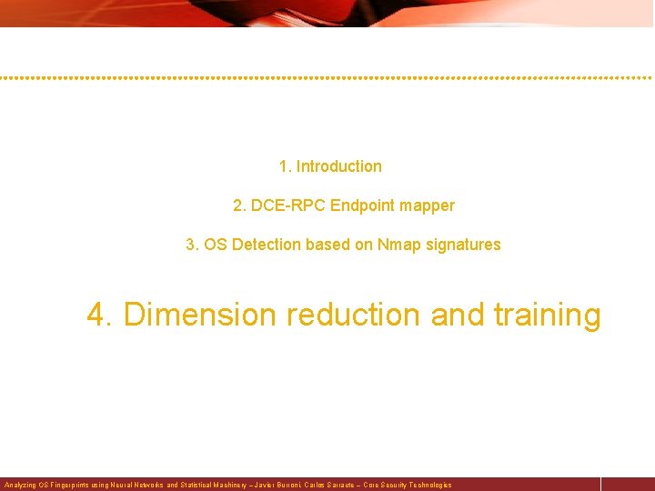 1. Introduction 2. DCE-RPC Endpoint mapper 3. OS Detection based on Nmap signatures 4.