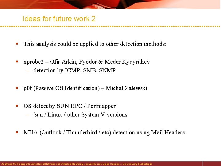 Ideas for future work 2 § This analysis could be applied to other detection