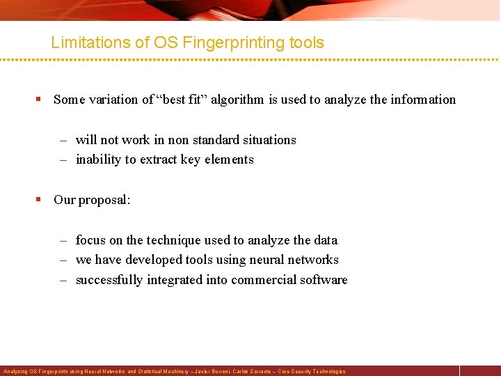 Limitations of OS Fingerprinting tools § Some variation of “best fit” algorithm is used