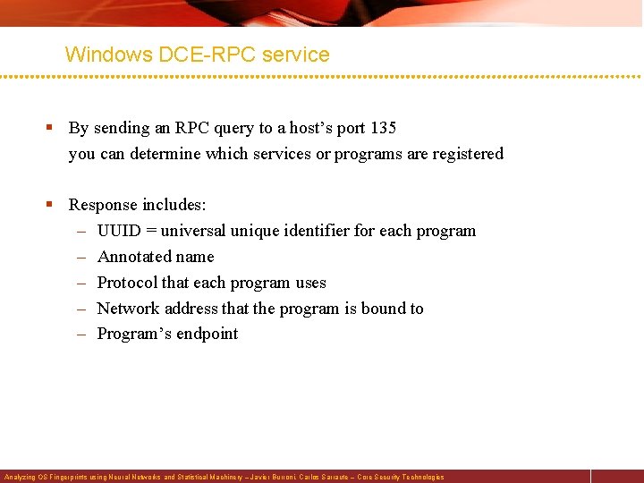 Windows DCE-RPC service § By sending an RPC query to a host’s port 135