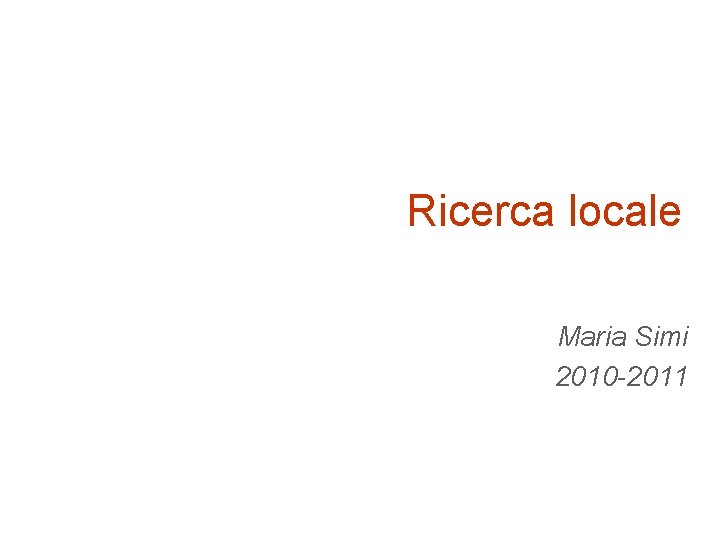 Ricerca locale Maria Simi 2010 -2011 