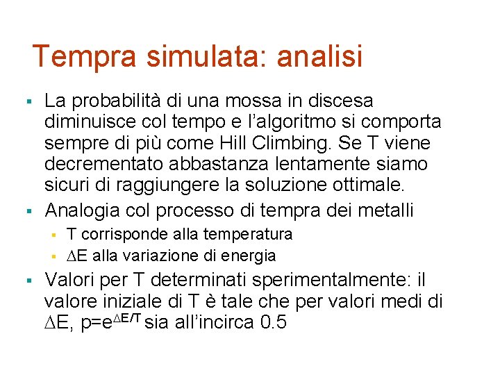 Tempra simulata: analisi § § La probabilità di una mossa in discesa diminuisce col