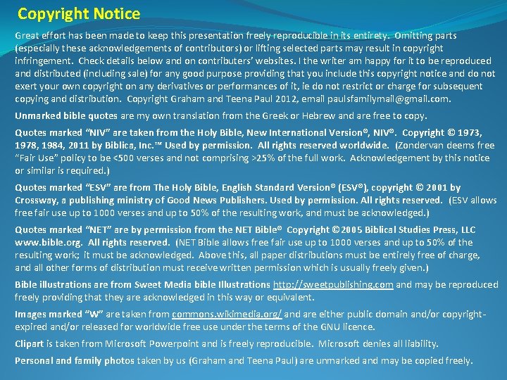 Copyright Notice Great effort has been made to keep this presentation freely reproducible in