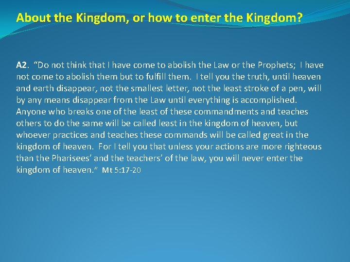 About the Kingdom, or how to enter the Kingdom? A 2. “Do not think